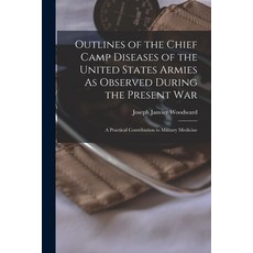 (英文圖書) Outlines of the Chief Camp Diseases of the United States Armies As Observed During the Presen... 平裝版, Legare Street Press, 英文