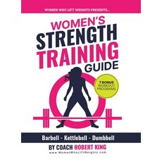 (英文圖書) Women's Strength Training Guide: Barbell Kettlebell & Dumbbell Training For Women 精裝版, Tellwell Talent, 英文
