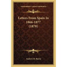 (英文圖書) Letters From Spain In 1866-1877 (1878) 平裝版, Kessinger Publishing, 英文