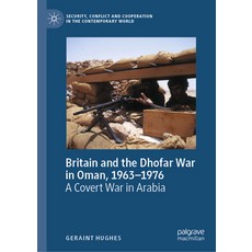 (英文圖書) Britain and the Dhofar War in Oman 1963-1976: A Covert War in Arabia 精裝版, Palgrave MacMillan, 英文