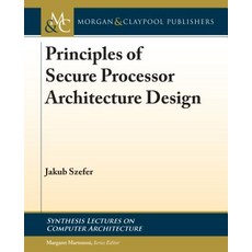 (英文圖書) Principles of Secure Processor Architecture Design 平裝版, Morgan & Claypool, 英文