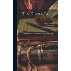 (英文書) Ten Droll Tales ...： Making up the First Decade of the Droll Tales of Master Honoré de Balzac 精裝版, Legare Street Press, 英文