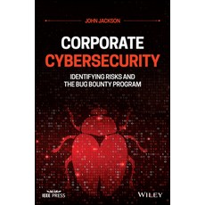 Corporate Cybersecurity: Identifying Risks and the Bug Bounty Program 精裝版, Wiley, 英文