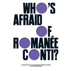 (英文書) Who's Afraid of Romanée-Conti?： A Shortcut to Drinking Great Wines 精裝版, Quadrille Publishing, 英文