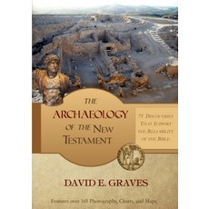 The Archaeology of the New Testament: 75 Discoveries That Support the Reliability of the Bible: B&W 平裝版, Independently Published, 英語