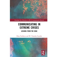 (英文圖書) Communicating in Extreme Crises: Lessons from the Edge 精裝版, Routledge, 英文
