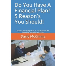 Do You Have A Financial Plan? 5 Reason's You Should!: A quick and easy read to understand the financ... 平裝版, Createspace Independent Pub..., 英文