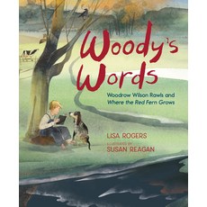 (英文圖書)Woody's Words: Woodrow Wilson Rawls and Where the Red Fern Grows 精裝版, Calkins Creek Books, 英文