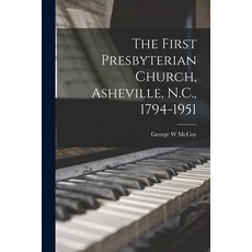 (英文圖書) The First Presbyterian Church Asheville N.C. 1794-1951 平裝版, Hassell Street Press, 英文