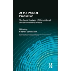 (英文圖書) At the Point of Production: The Social Analysis of Occupational and Environment... 精裝版, Routledge, 英文