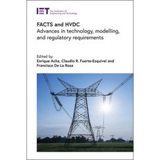 (英文圖書) Facts and Hvdc: Advances in Technology Modelling and Regulatory Requirements 精裝版, Institution of Engineering ..., 英文