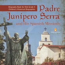 (英文圖書) Padre Junipero Serra and His Spanish Missions Biography Book for Kids Grade 3 Children's Hist... 平裝版, Dissected Lives, 英文