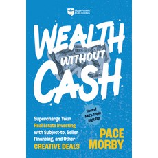 (英文圖書) Wealth Without Cash: Supercharge Your Real Estate Investing with Subject-To Seller Financing... 精裝版, Biggerpockets Publishing, LLC, 英文