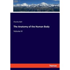 (英文圖書) The Anatomy of the Human Body: Volume IV 平裝版, Hansebooks, 英文