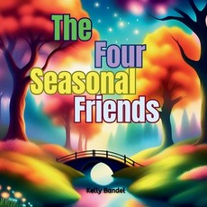 (英文圖書)The Four Seasonal Friends 平裝版, Independently Published, 英文