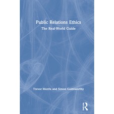 Public Relations Ethics: The Real-World Guide 精裝版, Routledge, 英文