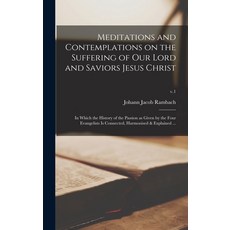 (英文圖書) Meditations and Contemplations on the Suffering of Our Lord and Saviors Jesus Christ: in Whic... 精裝版, Legare Street Press, 英文