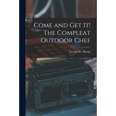 (英文圖書) Come and Get It! The Compleat Outdoor Chef 平裝版, Hassell Street Press, 英文