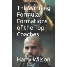 (英文圖書) The Winning Formula: Formations of the Top Coaches 平裝版, Independently Published, 英文