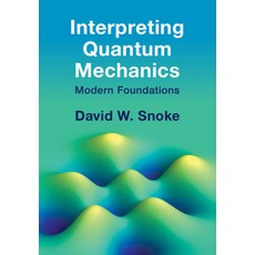 (英文圖書) Interpreting Quantum Mechanics: Modern Foundations 精裝版, Cambridge University Press, 英文