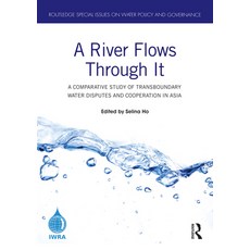 A River Flows Through It: A Comparative Study of Transboundary Water Disputes and Cooperation in Asia 平裝版, Routledge, 英文