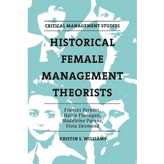 (英文圖書) Historical Female Management Theorists: Frances Perkins Hallie Flanagan Madeleine Parent V... 精裝版, Emerald Publishing Limited, 英文