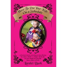 (英文圖書) How to Put Your Kids on A Schedule: A Practical Guide for Scheduling and Sleep Training Your ... 精裝版, FriesenPress, 英文