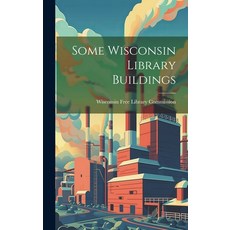 (英文圖書) Some Wisconsin Library Buildings 精裝版, Legare Street Press, 英文