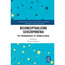 (英文圖書) Reconceptualizing Schizophrenia: The Phenomenology of Urhomelessness 平裝版, Routledge, 英文