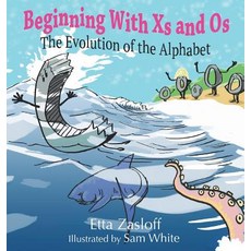 (英文圖書)Beginning With Xs and Os: The Evolution of the Alphabet 精裝版, Stillwater River Publications, 英文