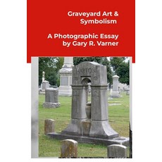 (英文圖書) Graveyard Art & Symbolism 平裝版, Lulu.com, 英文