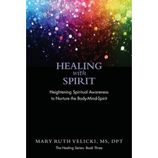 (英文圖書) Healing with Spirit: Heightening Spiritual Awareness to Nurture the Body-Mind-Spirit 平裝版, Independently Published, 英文