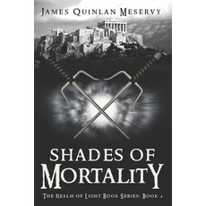 (英文圖書)Shades of Mortality: The Realm of Light Book Series Book 4 平裝版, Independently Published, 英文