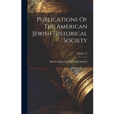 (英文圖書) Publications Of The American Jewish Historical Society; Volume 21 精裝版, Legare Street Press, 英文