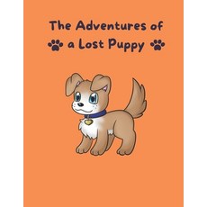 (英文圖書) The Adventures of a Lost Puppy 平裝版, Independently Published, 英文