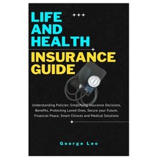 (英文圖書) Life and Health Insurance Guide: Understanding Policies: Simplifying Insurance... 平裝版, Independently Published, 英文