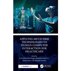 (英文圖書) Applying Metaverse Technologies to Human-Computer Interaction for Healthcare 精裝版, Auerbach Publications, 英文