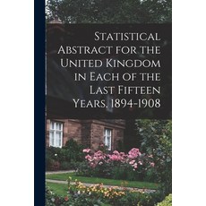 (英文圖書) Statistical Abstract for the United Kingdom in Each of the Last Fifteen Years 1894-1908 平裝版, Legare Street Press, 英文