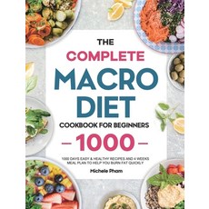 (英文圖書) The Complete Macro Diet Cookbook for Beginners: 1000 Days Easy & Healthy Recipe... 精裝版, Michele Pham, 英文