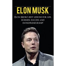 Elon Musk: Elon Musk's Best Lessons for Life Business Success and Entrepreneurship 精裝版, Ingram Publishing, 英文