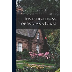 (英文圖書) Investigations of Indiana Lakes 平裝版, Hassell Street Press, 英文