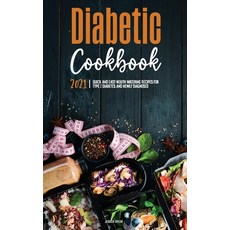 (英文圖書) The Diabetic Cookbook for Beginners 2021: Quick and Easy Mouth-watering Recipes for Type 2 Di... 精裝版, Jessica S. Taylor, 英文