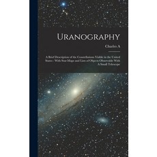 (英文圖書) Uranography: A Brief Description of the Constellations Visible in the United States: With Sta... 精裝版, Legare Street Press, 英文