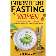 (英文圖書) Intermittent Fasting for Women: Proven Techniques to Lose Weight Autophagy Reset Your Body ... 精裝版, Self-Help Books, 英文