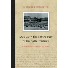 (英文圖書) Mekka in the Latter Part of the 19th Century: Daily Life Customs and Learning. the Moslims o... 平裝版, Brill, 英文