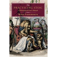 (英文圖書) The Practicing Stoic: A Philosophical User's Manual 平裝版, David R. Godine Publisher, 英文