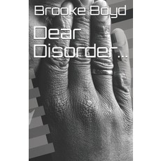 Dear Disorder... 平裝版, Independently Published, 英文