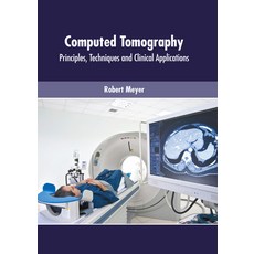 (英文圖書) Computed Tomography: Principles Techniques and Clinical Applications 精裝版, American Medical Publishers, 英文