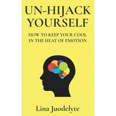 (英文圖書) Un-Hijack Yourself: Get Out of Emotional Overwhelm 平裝版, Emotion Ready, 英文