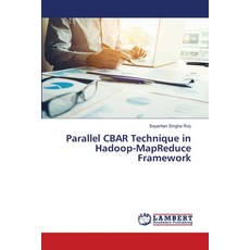 (英文圖書) Parallel CBAR Technique in Hadoop-MapReduce Framework 平裝版, LAP Lambert Academic Publis..., 英文